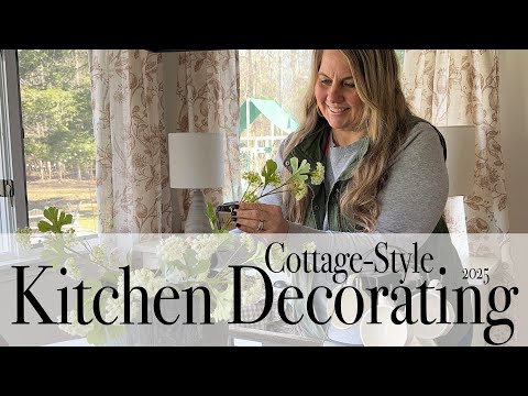 Cottage-Style Kitchen Decorating | Decorate With Me | 2025