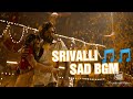SRIVALLI SAD BGM PUSHPA SAD VERSION SAD BGM STATUS JOLLY REDDY FIGHT BGM PUSHPA ALLU ARJUN
