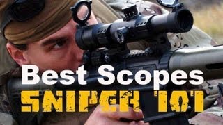 SNIPER 101 Part 22 - Scopes - Rex's BEST Picks