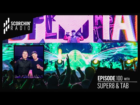 Scorchin' Radio 100 - Super8 & Tab