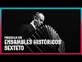 Piazzolla 100 | Ensambles históricos: Sexteto