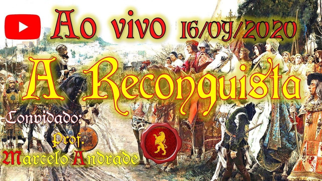 A Reconquista - com Prof. Marcelo Andrade (Ao Vivo)