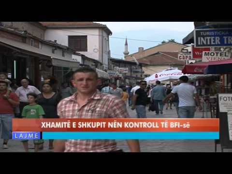 XHAMITË E SHKUPIT NËN KONTROLL TË BFI-së