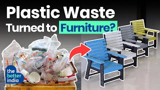 Econiture Turns Plastic Waste Into Sturdy Furniture, earns Rs 7-8 lakh/month | The Better India