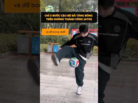 Chỉ 3 bước anh chàng đã hướng dẫn thành công kỹ năng vòng chân qua bóng ATW #shorts