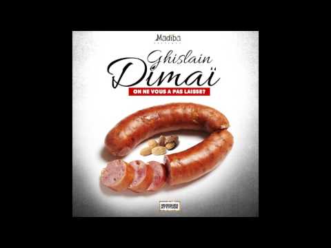 Ghislain Dimaï - On ne vous a pas laissé ? (Audio officiel)