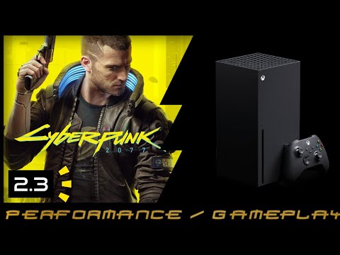 Cyberpunk 2077 - 2.3 | Xbox Series X | Performance / Gameplay / Review 
