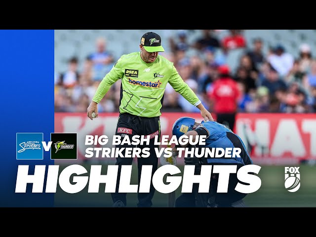 Adelaide Strikers vs Sydney Thunder | Full Match Highlights | Fox Cricket