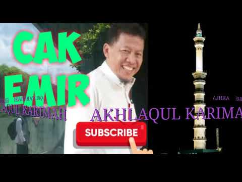 CAK EMIR - PAHALA AKHLAQUL KARIMAH