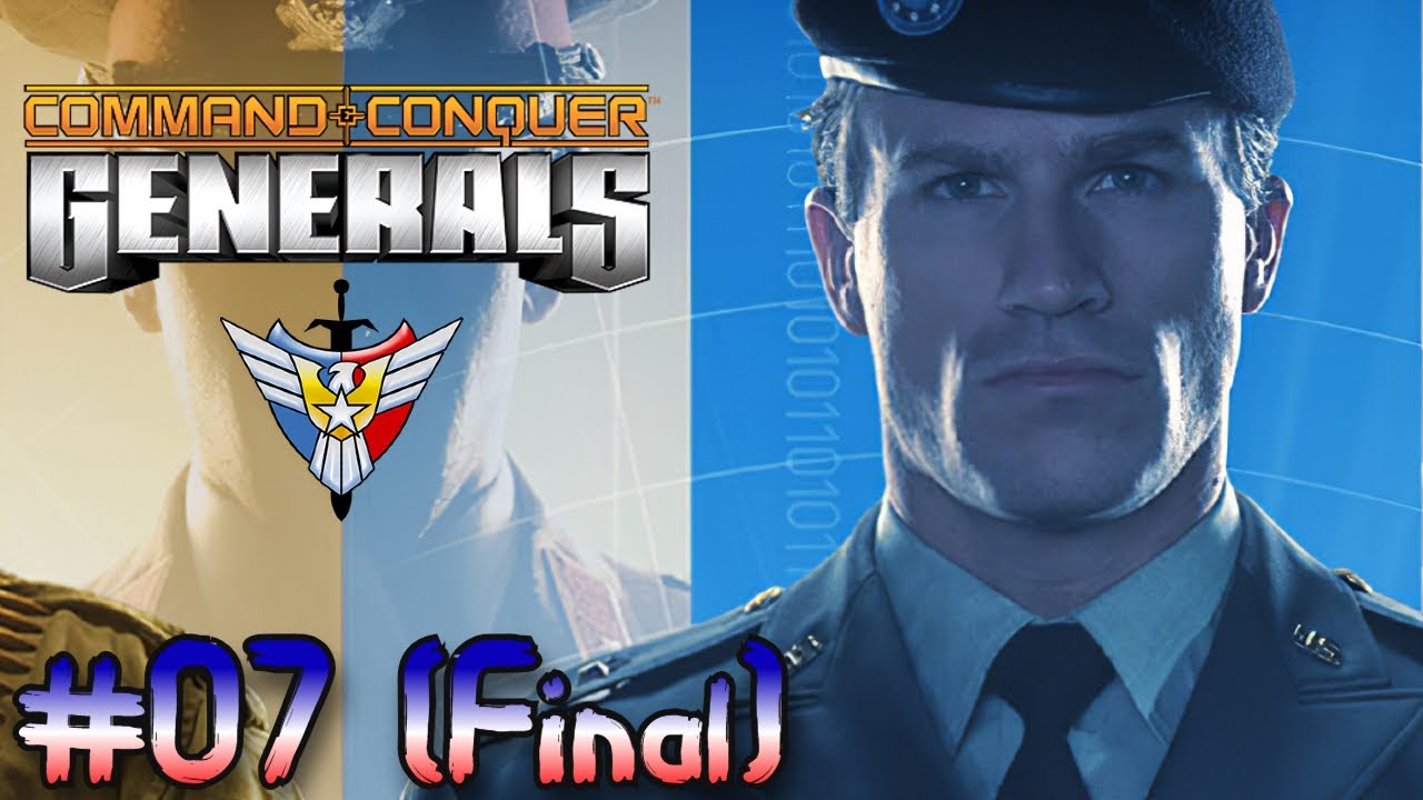 Let's Play Command and Conquer Generals | #07 | USA Campaign | Brutal | M7 (Final) - Last Call