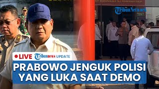 LIVE: Prabowo Jenguk Belasan Polisi yang Terluka di RS Polri saat Amankan Demo yang Ricuh