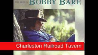 Bobby Bare - Charleston Railroad Tavern