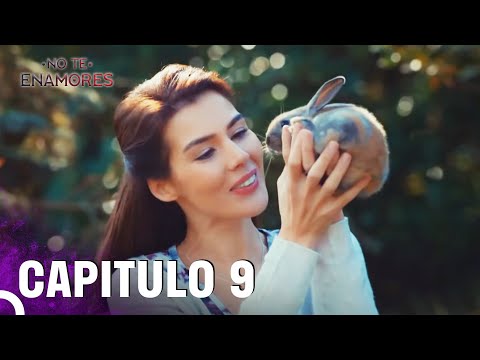 No Te Enamores | Capitulo 9