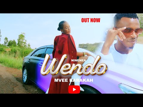 NINENEA WENDO BY MVEE BARAKAH (OFFICIAL VIDEO)