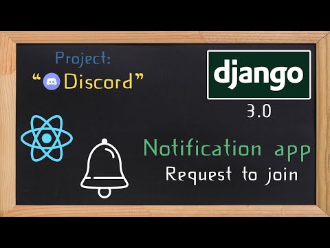 Django and ReactJS together - Notification app request to join | 36 thumbnail