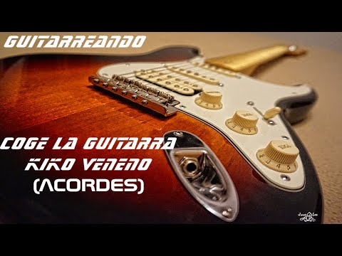 "Coge la guitarra" Kiko Veneno (acordes)