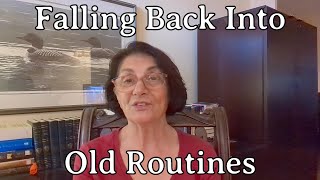 Falling Back Into Old Routines