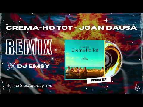 CREMA-HO TOT 🔥 - Joan Dausà (EMSY WESTLAND Speed Up REMIX 🎧)