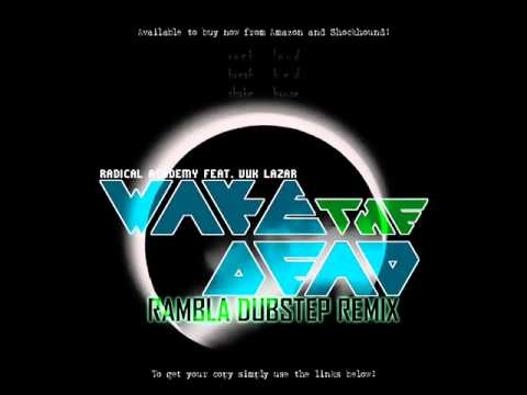 Radical Academy Feat Vuk Lazar - Wake The Dead (RaMbLa Remix 2011)