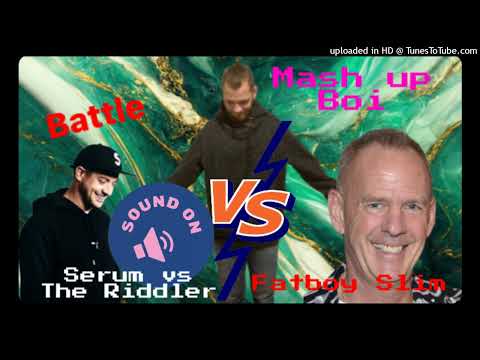 Mash up Battle : Fatboy Slim - Right Here, Right Now  VS Serum Vs The Riddler - Aint No Way 2024