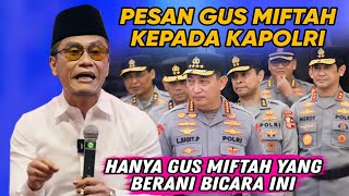 Download lagu PESAN GUS MIFTAH KEPADA KAPOLRI‼️ HANYA GUS MIFTAH YANG BERANI NGOMONG INI | GUS MIFTAH TERBARU 2025 mp3