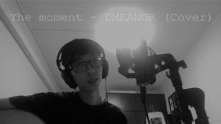 DMEANOR - The Moment ( If We Were a Season OST) [Cover]