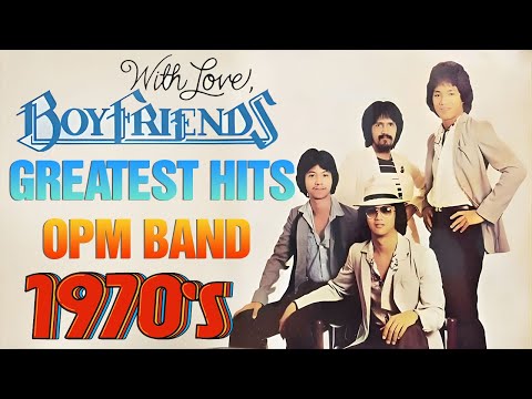 Boyfriends Best Hits: Pinoy Music🎶THE BOYFRIENDS OPM BAND MUSIC HITS