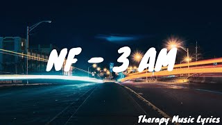 NF - 3AM Lyrics