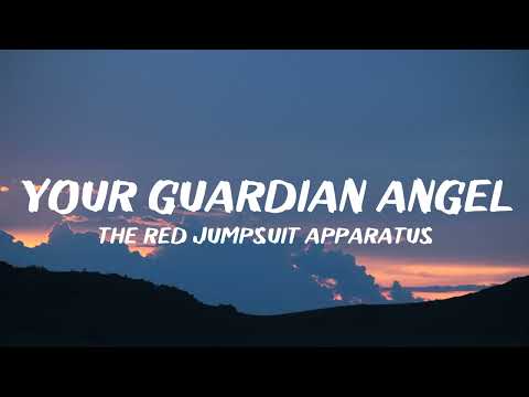 The Red Jumpsuit Apparatus - Your Guardian Angel (Lyrics)