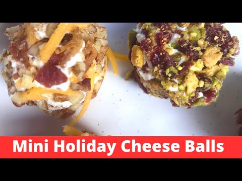 Holiday Mini Cheeseballs | Cranberry Pistachio and Bacon Pecan | Easy Holiday Appetizer