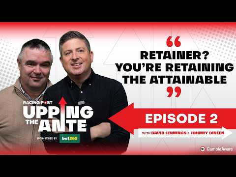 Upping The Ante | Episode 2 | Cheltenham Festival 2026 Ante-Post Tips