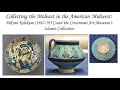 Collecting The Mid East In The American Mid West
