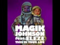 Magic Johnson Feat. Eleze - This Is Your Life (7th ...
