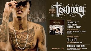 August Alsina- &quot;Kissin&#39; On My Tattoos&quot; Pre-Order &#39;Testimony&#39; Now!!