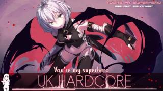 [HD] Nightcore - You're My Superhero (S3RL Feat. Zoe VanWest)