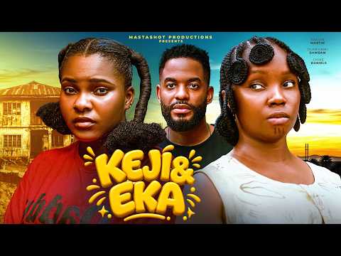 KEJI & EKA (Full Movie) - Sarian Martin, Bam Bam, Chike Daniels 2026 Latest Nollywood New Movies