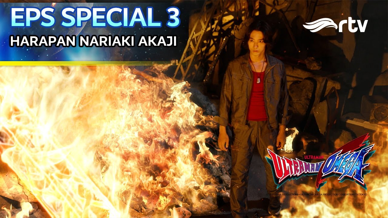 ULTRAMAN OMEGA RTV | HARAPAN NARIAKI AKAJI |Episode SPECIAL 3
