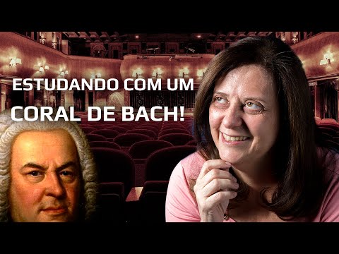 ESTUDANDO COM UM CORAL DE BACH!