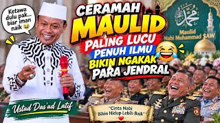 Download lagu Paling kocak lucu dan penuh dengan ilmu || ceramah maulid ustad das'ad Latif depan para jendral mp3