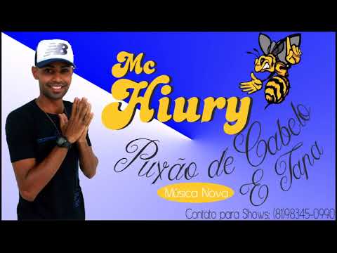 Mc Hiury -  Puxão de Cabelo e Tapa