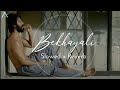Bekhayali (Kabir Singh) - Slowed Reverb