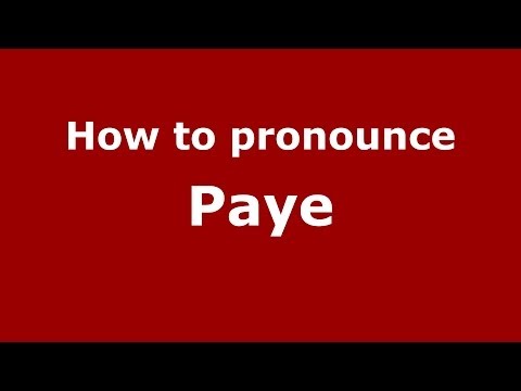 How to pronounce Paye