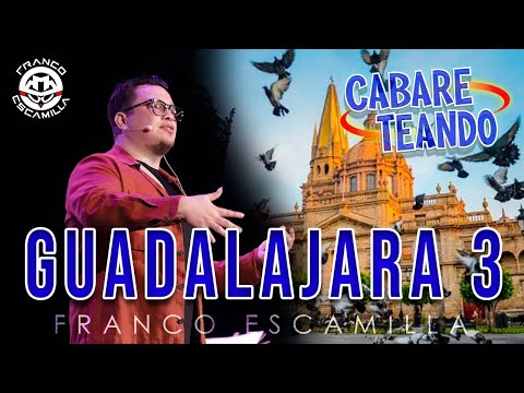 Cabareteando.- Guadalajara Función 3 (Segunda Vuelta)