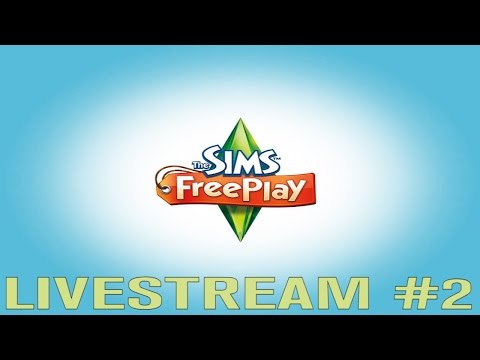 The sims™ FreePlay (by Electronic Arts) - iOS / Android - HD LiveStream #2 - YouTube