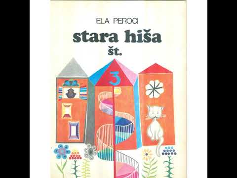 Ela Peroci - Stara hisa st 3