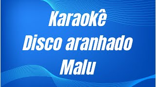 Download lagu KARAOKE - DISCO ARRANHADO - MALU mp3