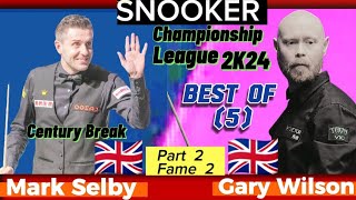 Mark Selby Vs Gary Wilson | Snooker Championship League | 2024  Best of 5 | Part-2 ( Frame 2 ) |