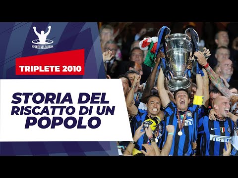 TRIPLETE INTER 2010, STORIA DEL RISCATTO DI UN POPOLO