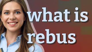 Rebus | meaning of Rebus