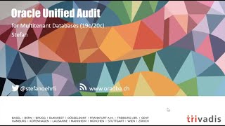 "Oracle Unified Audit for Multitenant Databases 19c/20c" by Stefan Oehrli